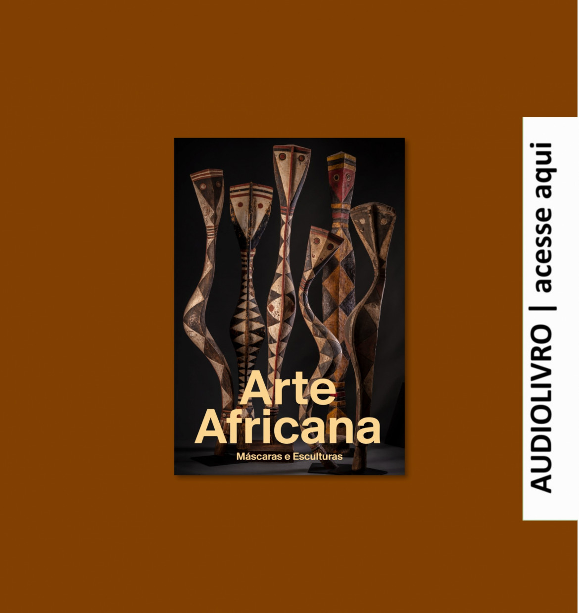 Audiolivro | Arte Africana: Máscaras e Esculturas